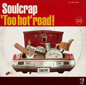 【今日の1曲】Soulcrap - 'Too hot' road!