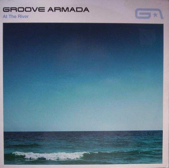 Groove Armada – At the river